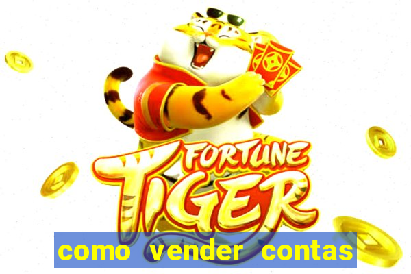 como vender contas de jogos